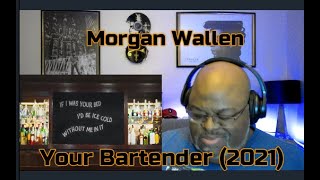 Id Talk You Out Of Leaving Me  Morgan Wallen  Your Bartender 20211st Time Reaction [upl. by Donaugh116]