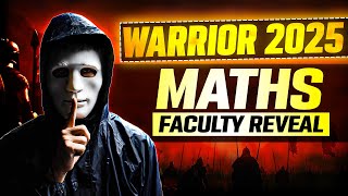 The    MATHS Faculty revealed 🔥  WARRIOR 2025 [upl. by Ahsead202]