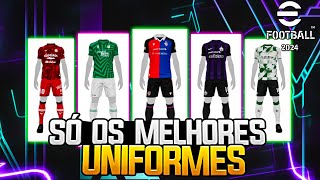 TOP 15 UNIFORMES MAIS BONITOS DO EFOOTBALL 2024 MOBILE [upl. by Attenor445]