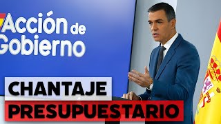 El chantaje presupuestario de Sánchez nuevas ayudas a cambio de nuevos presupuestos [upl. by Zoellick]