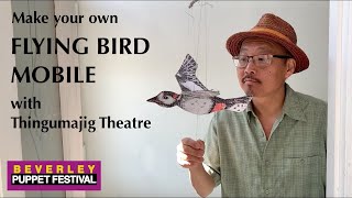 Make your own FLYING BIRD MOBILE with Thingumajig Theatre [upl. by Terraj]