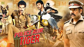 Police Aur Tiger Movie  Hindi Dubbed Movies  Sibi Sathyaraj  Arundhati  Hindi Action Movies [upl. by Atsillac]