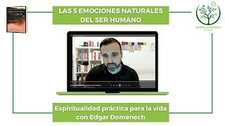 Espiritualidad práctica 4  Las 5 emociones naturales del ser humano [upl. by Aehtorod]