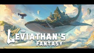 The Leviathans Fantasy Tips amp Tricks Ep 5 Airship Enhancement amp Merchant [upl. by Orland353]