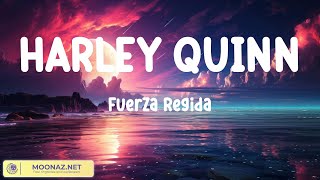 Fuerza Regida  HARLEY QUINN VIDEO LETRAS [upl. by Folberth]