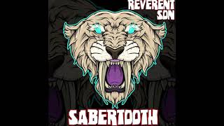 Reverent Son  Sabertooth [upl. by Singleton]