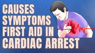 Cardiac Arrest  Causes Symptoms and First aid in Cardiac Arrest  Cardiac Arrest Management [upl. by Milore]