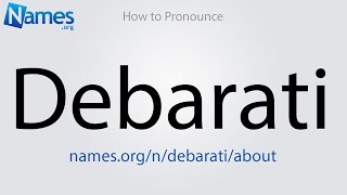 How to Pronounce Debarati [upl. by Haleak]