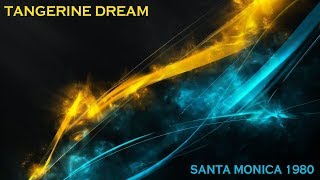 Tangerine Dream  Santa Monica 1980 [upl. by Christmas422]