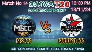 MSCC VS GORAYA CC  BAJWA T20 CRICKET CHAMPIONSHIP [upl. by Elleinahc]