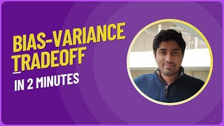 Bias Variance Tradeoff a 2Minute Introduction [upl. by Peer]