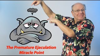 The Premature Ejaculation Miracle Point [upl. by Ardnaxela]