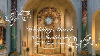 Wedding March  Felix Mendelssohn [upl. by Alliuqa]