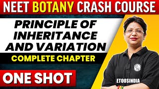 PRINCIPLE OF INHERITANCE AND VARIATION in 1 Shot  All Concepts Tricks amp PYQs Covered  NEET [upl. by Atilrep]