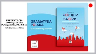 Połącz kropki  gramatyka polska dla obcokrajowców część III [upl. by Fariss]