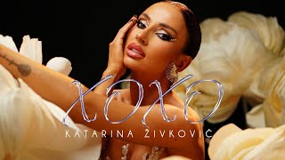 KATARINA ZIVKOVIC  XO XO OFFICIAL VIDEO  Album KURTIZANA [upl. by Asiuol917]