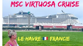 Francie🇫🇷 Le Havre  MSC Virtuosa 🚢 Cruise [upl. by Agemo]