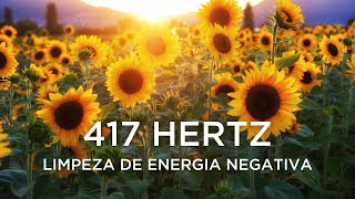 417 Hertz  Limpeza de Energia Negativa [upl. by Kristien]