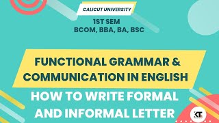 Calicut University 1st Sem Functional Grammar How to write Formal and Informal Letters [upl. by Rodman]