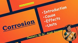 Corrosion Corrosion of metals  Corrosion Engineering Chemistry  Dr Anjali Ssaxena [upl. by Fran]