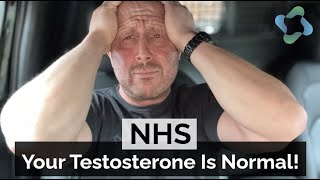 NHS  Your Testosterone Is Normal [upl. by Auqinehs]