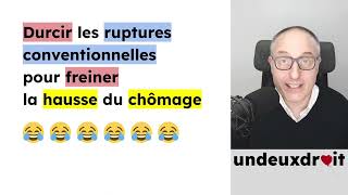 Durcir les ruptures conventionnelles pour freiner la hausse du chômage 😂 😂 😂 😂 😂 😂 [upl. by Ardene]