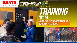 PROSES PELATIHAN GENSET IWATA HEAVY DUTY IW600WS amp IW800WS DI AKADEMI MILITER MAGELANG [upl. by Ronnica]