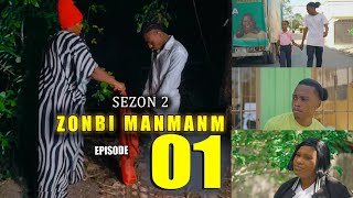 ZONBI MANMAN M SEZON 2 EPISODE 01 Manman Myrlene Leve Zonbi Kervens [upl. by Lindemann72]