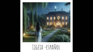 Ligeia  Edgar Allan Poe  Español [upl. by Thielen728]