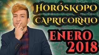 ASCENDENTE CAPRICORNIO HORÓSCOPO ENERO 2018 [upl. by Ydak]