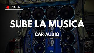 Car Audio 🔥SUBE LA MUSICA DOBLE TONO  Dj YeisonEAC [upl. by Dione867]