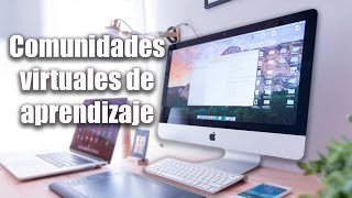 COMUNIDADES VIRTUALES DE APRENDIZAJE [upl. by Berlauda854]