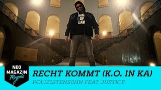 POL1Z1STENS0HN feat Justice – RECHT KOMMT KO in KA  NEO MAGAZIN ROYALE mit Jan Böhmermann [upl. by Ardnaxela]