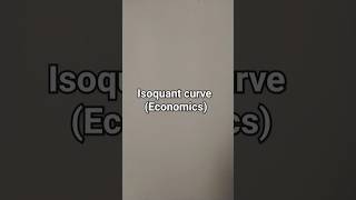 isoquant curve economics economics shorts shortvideo [upl. by Adekan150]