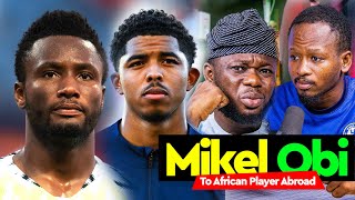 The Truth about Mikel Obi VS African Players Abroad issue There are two things involved [upl. by Viridi836]