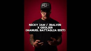 NICKY JAM JBALVIN X GEOLIER MANUEL BATTAGLIA EDIT [upl. by Bette-Ann]