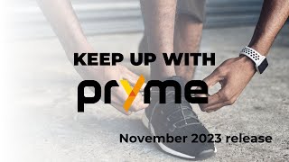 Keep up with pryme  November 2023 release [upl. by Mirabella400]