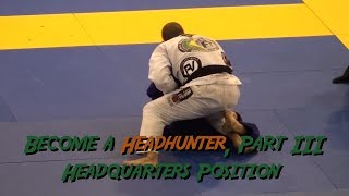 Become a Headhunter Part 3 Headquarters Position BJJ Guard Passing [upl. by Keraj337]