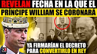 Revelan fecha en la que el Príncipe William se coronará l Firman el decreto para convertirlo en Rey [upl. by Allerus]