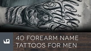 40 Forearm Name Tattoos For Men [upl. by Alissa]