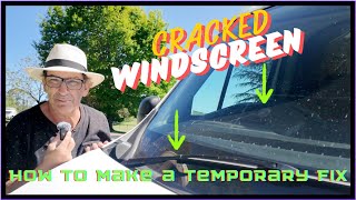 Cracked Windscreen  How to make a temporary fix [upl. by Shaine535]