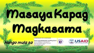 MASAYA KAPAG MAGKASAMA US AID ABC Project KINDERGARTEN MATATAG CURRICULUM [upl. by Ahsam]