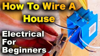 How To Install Rough In Electricity In A New Construction House  Beginners Guide To Electrical [upl. by Sadie]