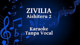 Zivilia  Aishiteru 2 Karaoke [upl. by Acimad]