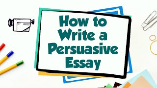 How to Write a Persuasive Essay [upl. by Fiske239]