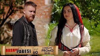 Promo  DASHNI DHE PABESI  Episodi 60  Tregime të Vjetra [upl. by Armilla]