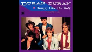 Duran Duran  Hungry Like the Wolf [upl. by Penman]