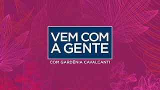 Vem Com a Gente com Gardênia Cavalcanti  Dia Mundial da Alegria  080722 [upl. by Aihsenod]