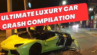 Ultimate Luxury Car CRASH Compilation EXPENSIVE Exotic Wrecks [upl. by Binetta]