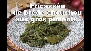 Fricassée de brède chouchou LA RECETTE [upl. by O'Conner]